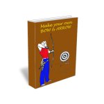 Make-Your-Own-BOW-ARROW.jpg Make-Your-Own-BOW-ARROW.jpg